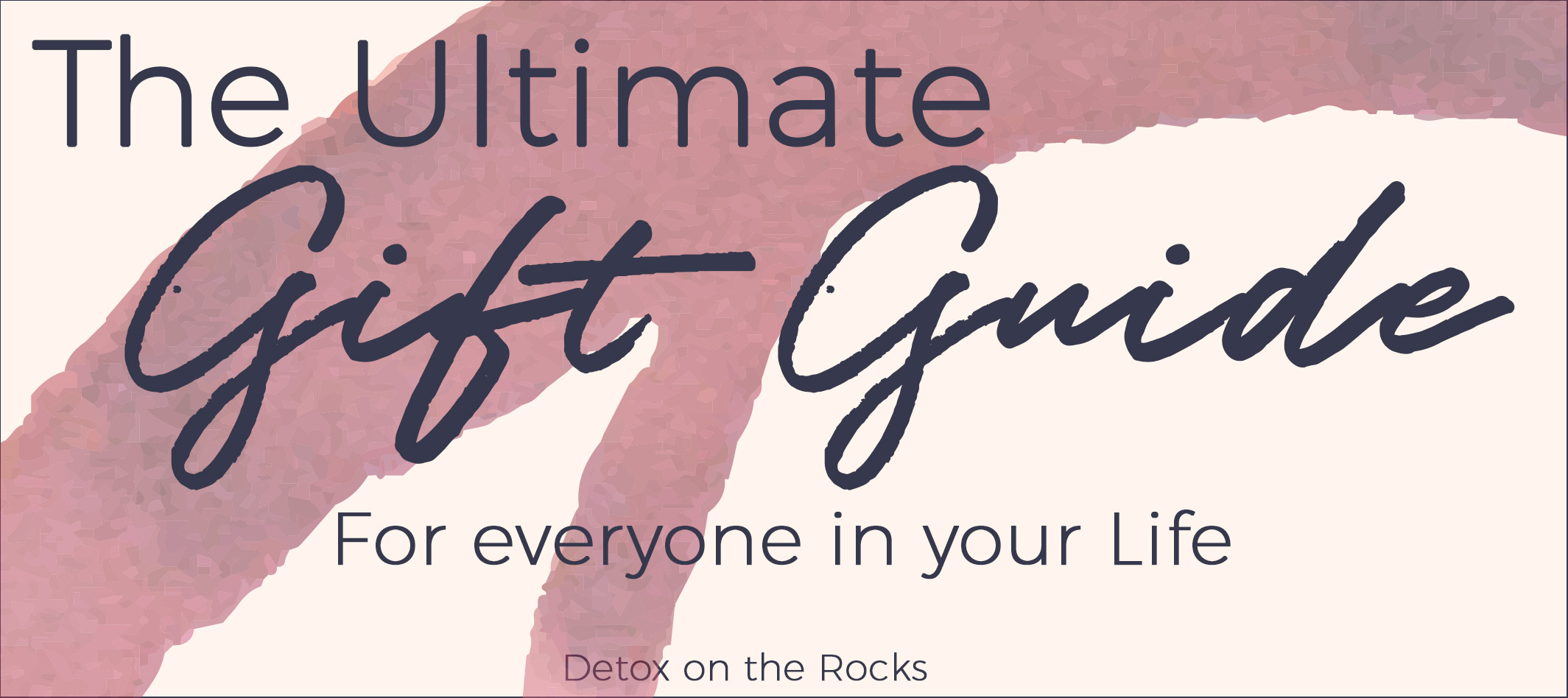 Ultimate Gift Guide